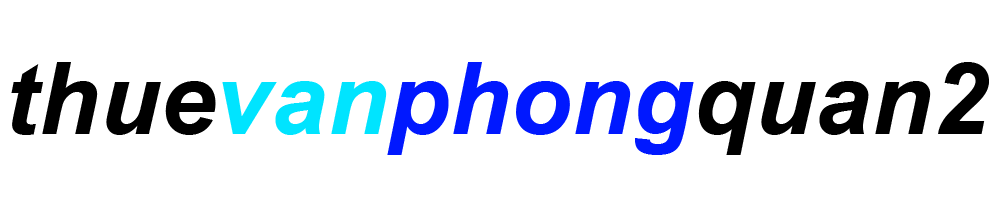 Thuê Văn Phòng Quận 2